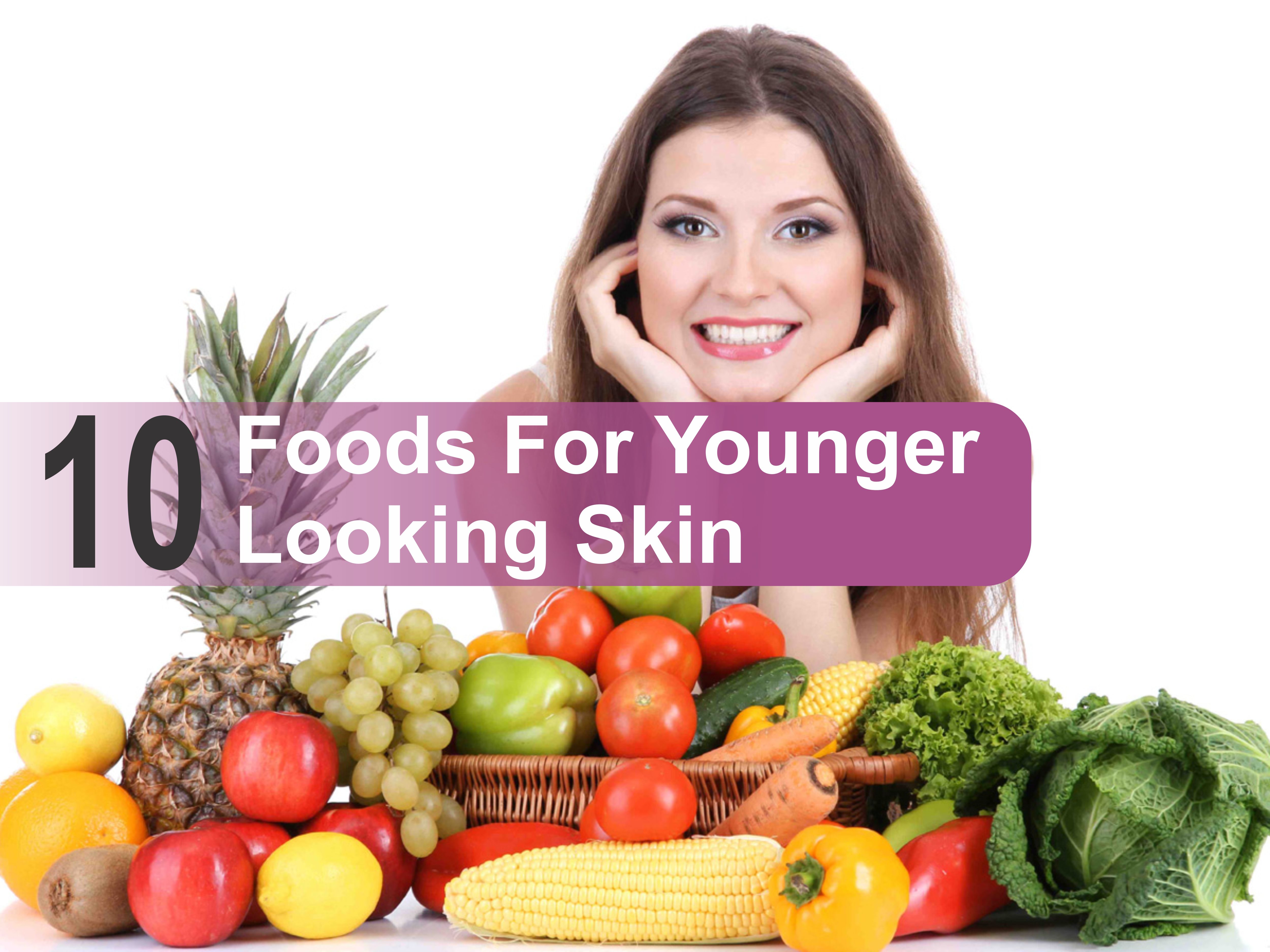 Foods For Younger Looking Skin
