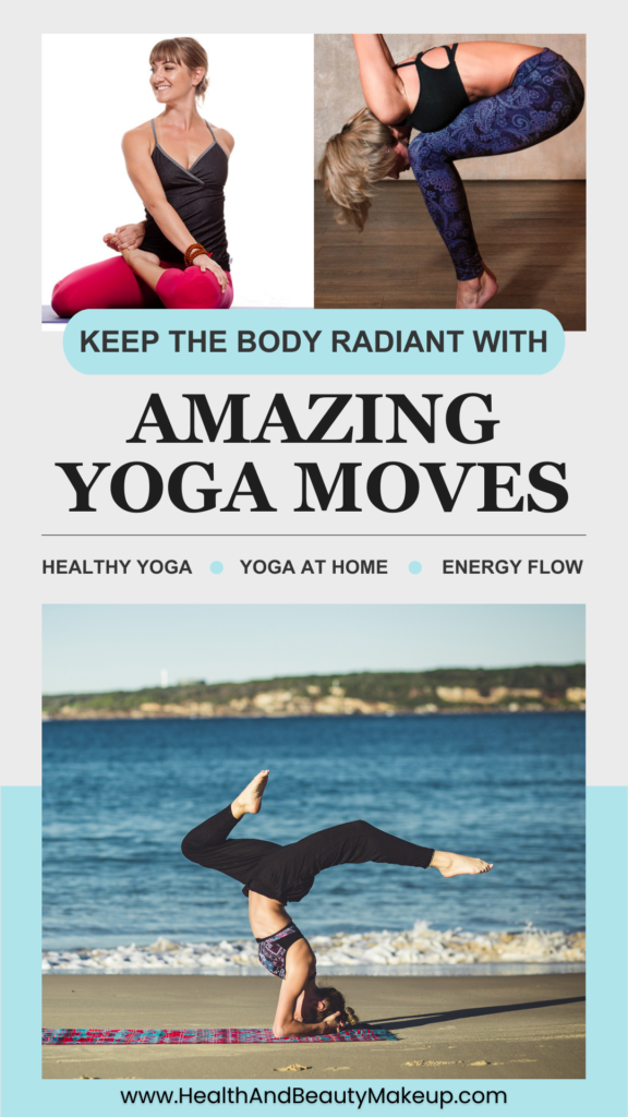 Keep the Body Radiant with Amazing Yoga Moves